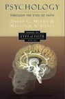 Psychology Through the Eyes of Faith - Nicholas Wolterstorff ; David G. Myers PhD ; Malcolm A. Jeeves - 9780062300430