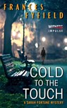 Cold to the Touch - Frances Fyfield - 9780062301871