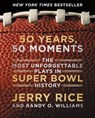 50 Years, 50 Moments - Jerry Rice ; Randy O. Williams - 9780062302625