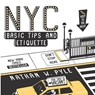 NYC Basic Tips and Etiquette - Nathan W. Pyle - 9780062303110
