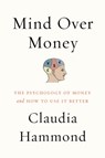 Mind over Money - Claudia Hammond - 9780062317018