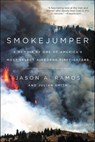 Smokejumper - Jason A. Ramos ; Julian Smith - 9780062319647