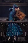 A Madness So Discreet - Mindy McGinnis - 9780062320889