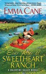 Cane, E: Ever After at Sweetheart Ranch - Emma Cane - 9780062323422