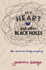 My Heart and Other Black Holes - Jasmine Warga - 9780062324696