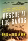Rescue at Los Baños - Bruce Henderson - 9780062325082