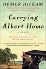 Carrying Albert Home - Homer Hickam - 9780062325914