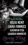 Spring Fling - Julia Kent ; Sara Fawkes ; Cathryn Fox ; Lauren Hawkeye - 9780062328533
