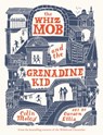 The Whiz Mob and the Grenadine Kid - Colin Meloy - 9780062342478