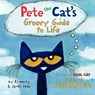 Pete the Cat's Groovy Guide to Life - James Dean ; Kimberly Dean - 9780062351357