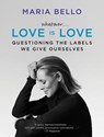 WHATEVERLOVE IS LOVE - Maria Bello - 9780062351845