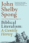 Biblical Literalism: A Gentile Heresy: A Journey into a New Christianity Through the Doorway of Matthew's Gospel - John Shelby Spong - 9780062362315