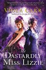 The Dastardly Miss Lizzie - Viola Carr - 9780062363138