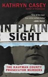 In Plain Sight - Kathryn Casey - 9780062363503