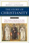 The Story of Christianity: Volume 1 - Justo L. Gonzalez - 9780062364890