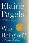 Why Religion? - Elaine Pagels - 9780062368546