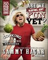 Are We Having Any Fun Yet? - Sammy Hagar ; Josh Sens - 9780062370013