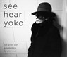 See Hear Yoko - Bob Gruen ; Jody Denberg - 9780062370693