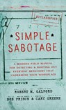 Simple Sabotage - Robert M. Galford ; Bob Frisch ; Cary Greene - 9780062371614