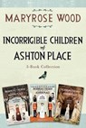 Incorrigible Children of Ashton Place 3-Book Collection - Maryrose Wood - 9780062376084