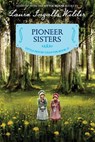 Pioneer Sisters - Laura Ingalls Wilder - 9780062377104