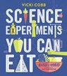 Science Experiments You Can Eat - Vicki Cobb - 9780062377302