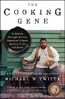 The Cooking Gene - Michael W. Twitty - 9780062379276