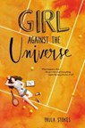 Girl Against the Universe - STOKES,  Paula - 9780062379962