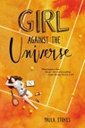 Girl Against the Universe - Paula Stokes - 9780062379986