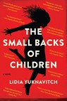 The Small Backs of Children - Lidia Yuknavitch - 9780062383266