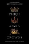 Three Dark Crowns - Kendare Blake - 9780062385444