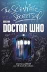 The Scientific Secrets of Doctor Who - GUERRIER,  Simon ; Kukula, Marek, Dr. - 9780062386960