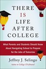 There Is Life After College - Jeffrey J. Selingo - 9780062388872
