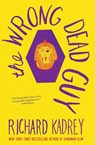 The Wrong Dead Guy - Richard Kadrey - 9780062389589
