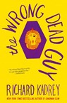 The Wrong Dead Guy - Richard Kadrey - 9780062389589