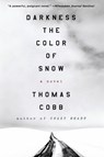 Darkness the Color of Snow - COBB,  Thomas - 9780062391261