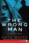 The Wrong Man LP - Kate White - 9780062393173