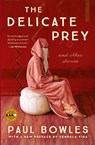 The Delicate Prey - Paul Bowles - 9780062393852