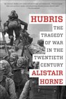 Hubris - Alistair Horne - 9780062397829