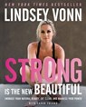 Strong Is the New Beautiful - Lindsey Vonn ; Sarah Toland - 9780062400604