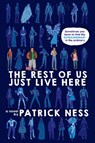 The Rest of Us Just Live Here - Patrick Ness - 9780062403179