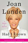 Had I Known - Joan Lunden - 9780062404091