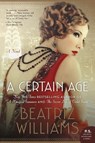 Williams, B: Certain Age - Beatriz Williams - 9780062404961
