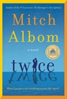 Twice - Mitch Albom - 9780062406682