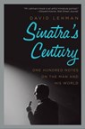 Sinatra's Century - David Lehman - 9780062408822