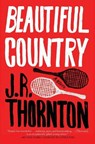 Beautiful Country - J.R. Thornton - 9780062411914