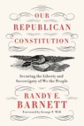 Our Republican Constitution - Randy E. Barnett - 9780062412300