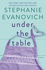 Under the Table - Stephanie Evanovich - 9780062415929
