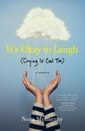 It's Okay to Laugh - Nora McInerny Purmort - 9780062419385
