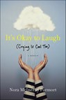 It's Okay to Laugh - Nora McInerny Purmort - 9780062419392